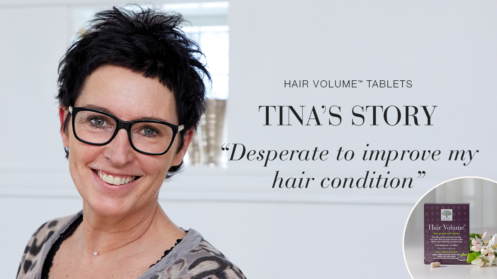“My Hairdresser asked, 'What have you done to your hair?” 25 Testimonial Tina, smiling with text Hair Volume™ Tablets, Tina's story, "Desperate to improve my hair condition".