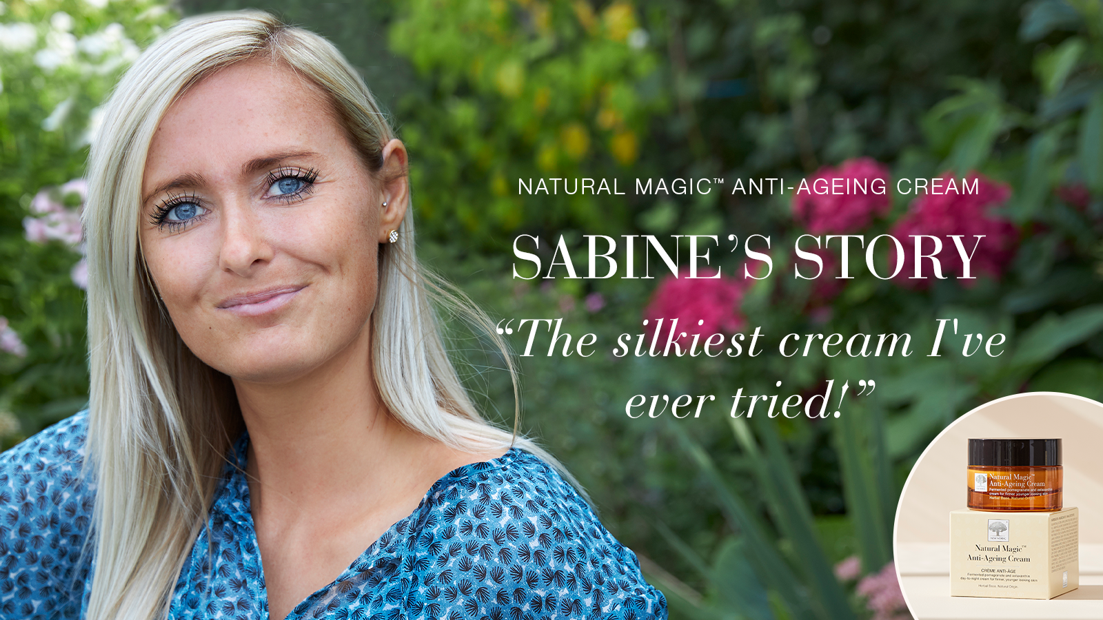 Natural Magic™ Anti-Ageing Cream: “The Silkiest Cream I’ve Ever Used 39 Natural Magic anti-ageing skin care testimonial Sabine's story quote