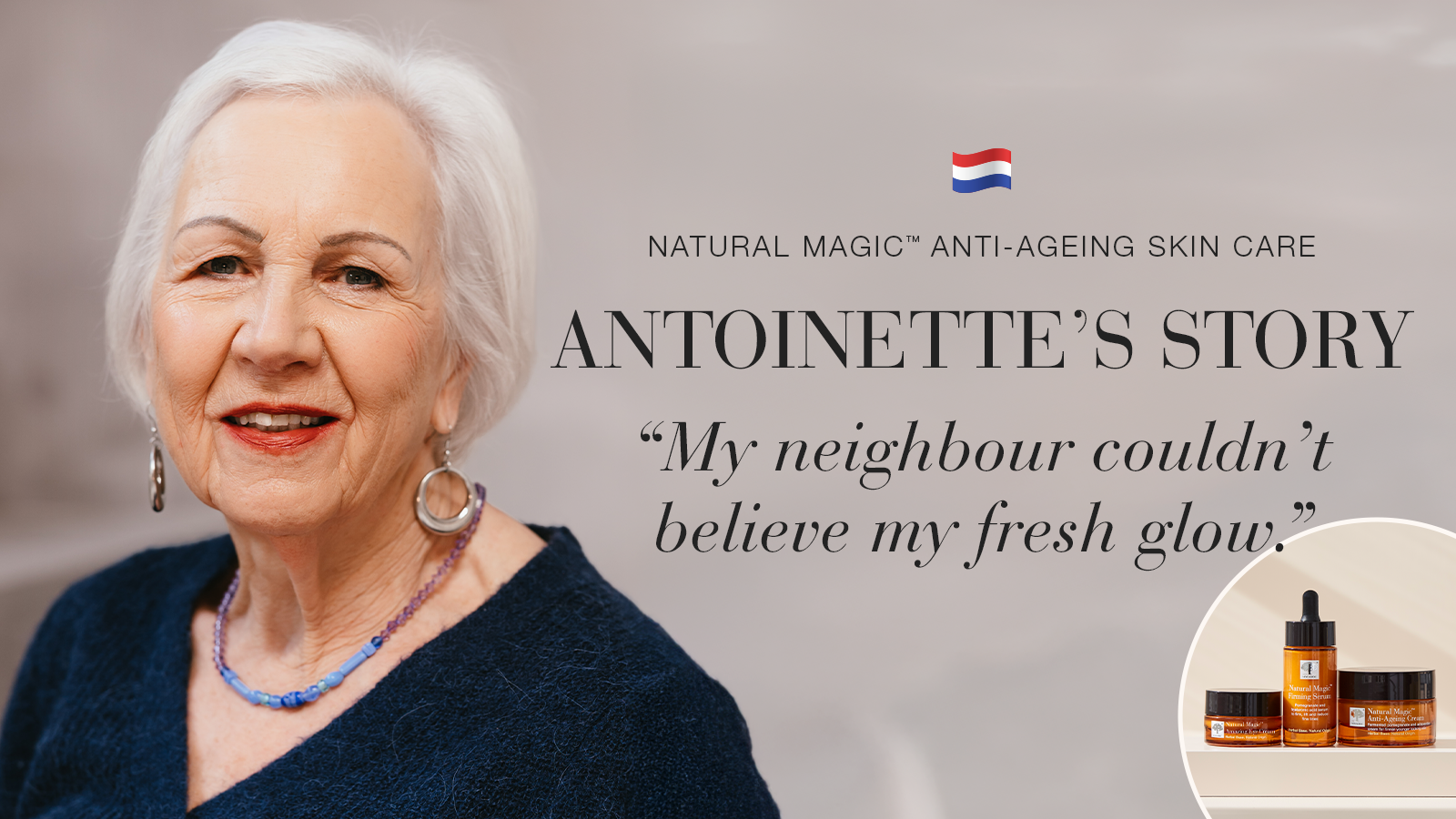 Natural Magic™: I Received the Best Compliment 15 Natural Magic anti-ageing skin care testimonial Antoinette's story quote